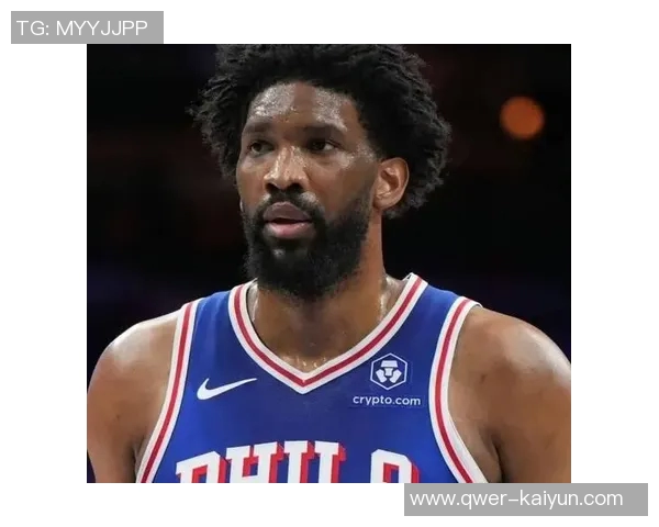 恩比德半场表现出色11投6中贡献18分3篮板2盖帽正负值10